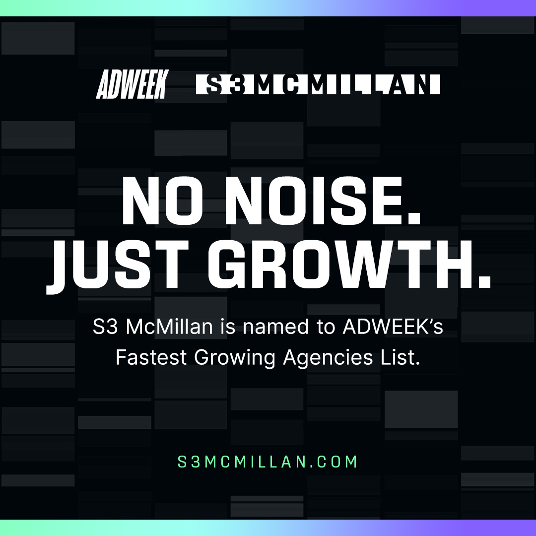 Graphic stating that S3 McMillan is on Adweek's fastest growing agencies list